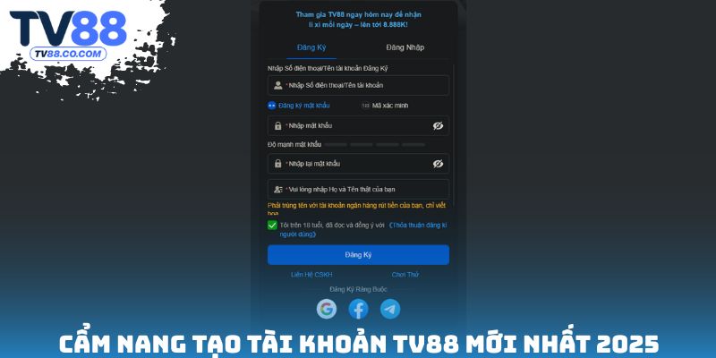 Cẩm nang tạo tài khoản TV88 mới nhất 2025