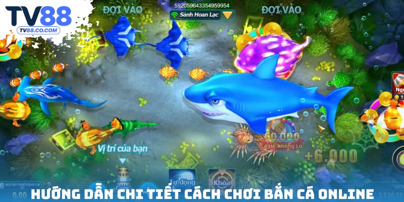 Hướng dẫn chi tiết cách chơi bắn cá trực tuyến