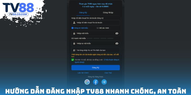 Hướng dẫn đăng nhập TV88 nhanh chóng, an toàn