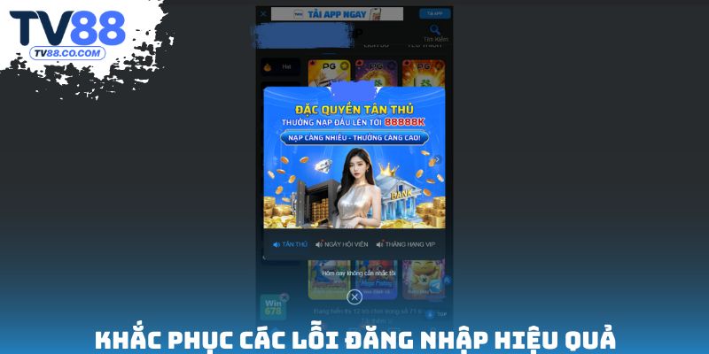 Khắc phục các lỗi đăng nhập hiệu quả