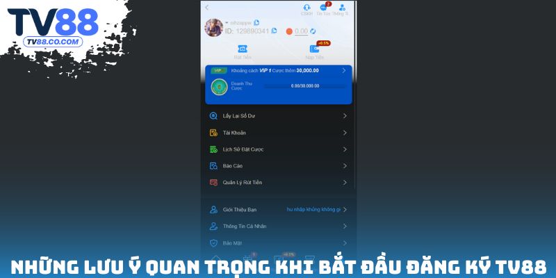 Những lưu ý quan trọng khi bắt đầu đăng ký TV88