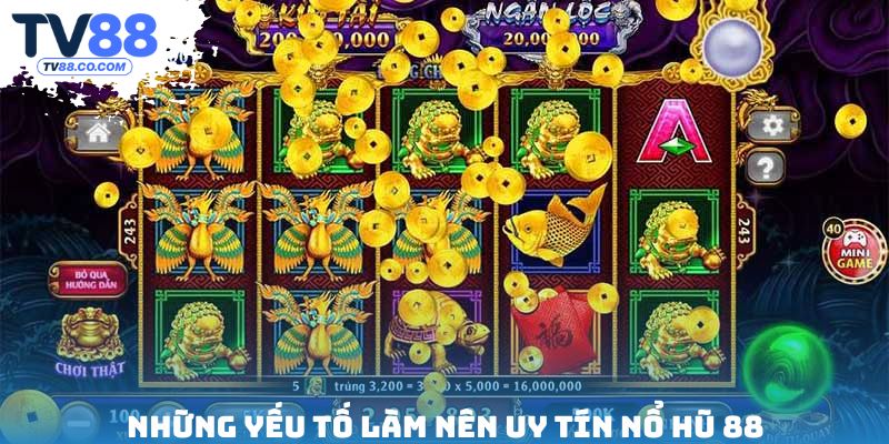 Những yếu tố làm nên uy tín nổ hũ 88