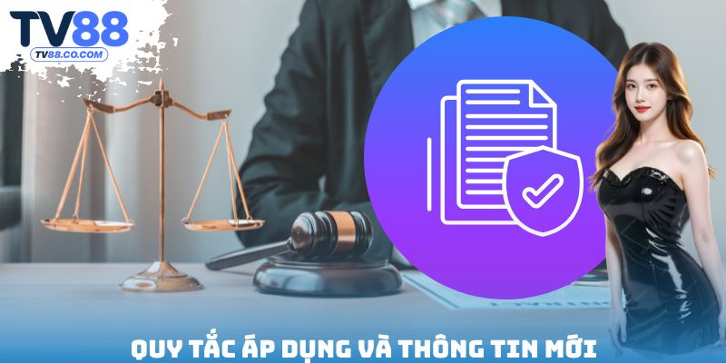 Quy tắc áp dụng và thông tin mới