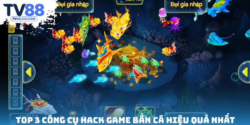 Top 3 công cụ hack game bắn cá hiệu quả nhất