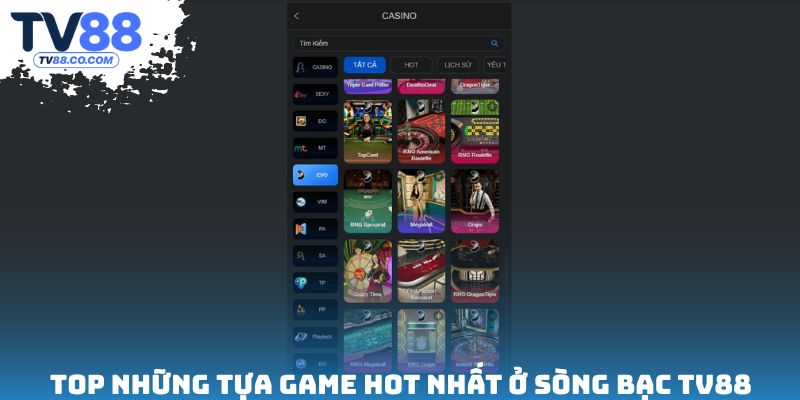 Top những tựa game hot nhất ở sòng bạc trực tuyến TV88